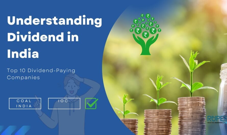 Understanding Dividends: Top 10 Dividend-Paying Companies in India