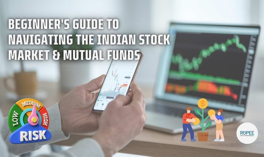 Beginner’s Guide to Navigating the Indian Stock Market & Mutual Funds