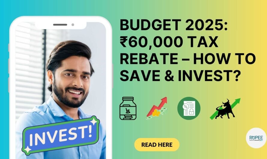 Budget 2025: ₹60,000 Tax Rebate & How Middle-Class Can Save & Invest Smartly