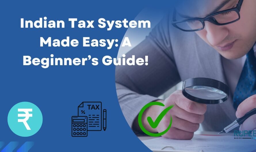 Understanding the Indian Tax System for Beginners: Your Stress-Free Guide 🧘♂️