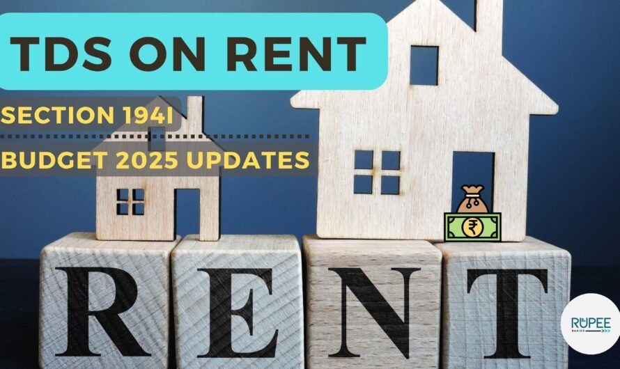 TDS on Rent (Section 194I) – Applicability, Rates & Budget 2025 Updates