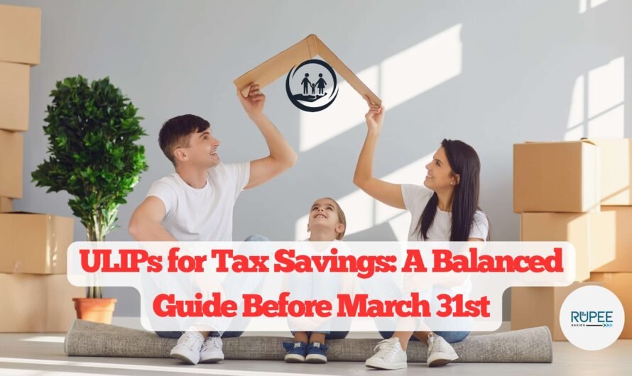 Should You Invest in ULIPs for Tax Benefits?